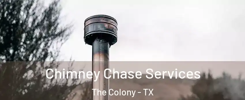  Chimney Chase Services The Colony - TX