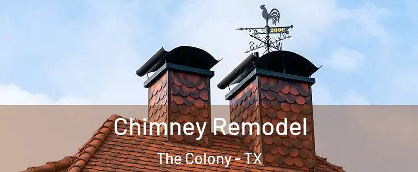  Chimney Remodel The Colony - TX