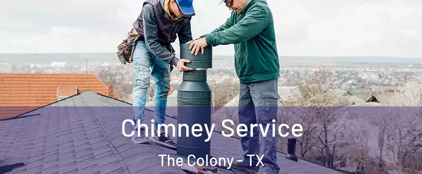  Chimney Service The Colony - TX