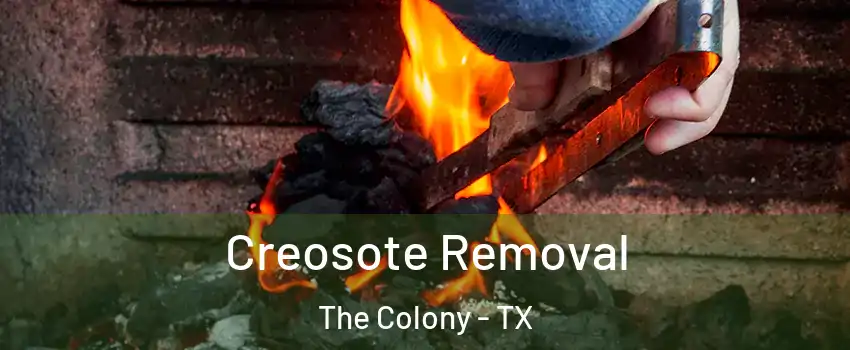  Creosote Removal The Colony - TX