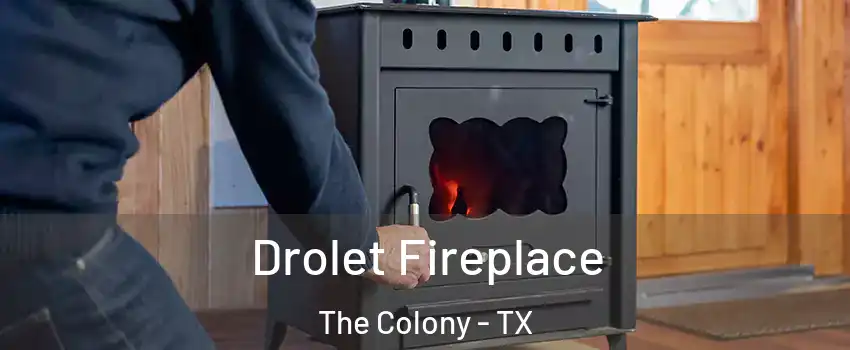  Drolet Fireplace The Colony - TX