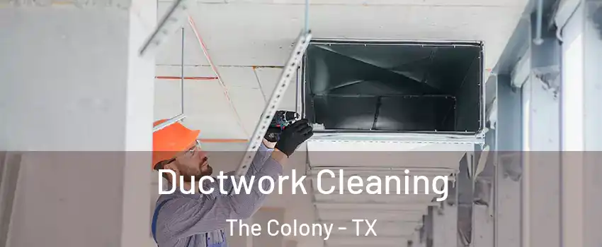  Ductwork Cleaning The Colony - TX