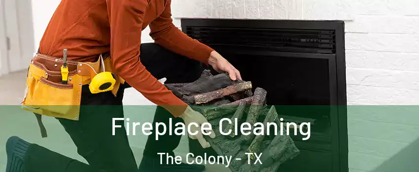  Fireplace Cleaning The Colony - TX