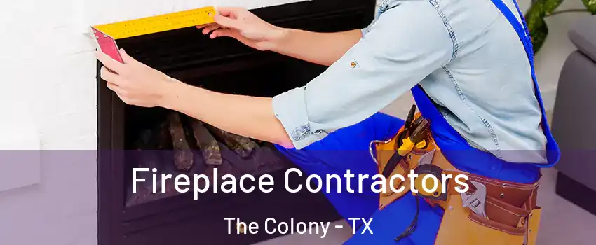 Fireplace Contractors The Colony - TX
