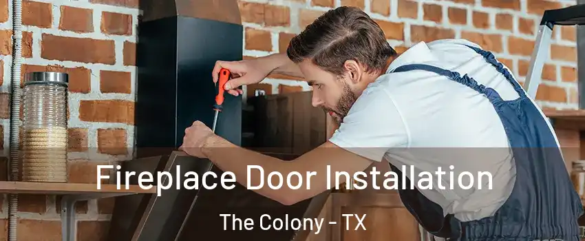  Fireplace Door Installation The Colony - TX
