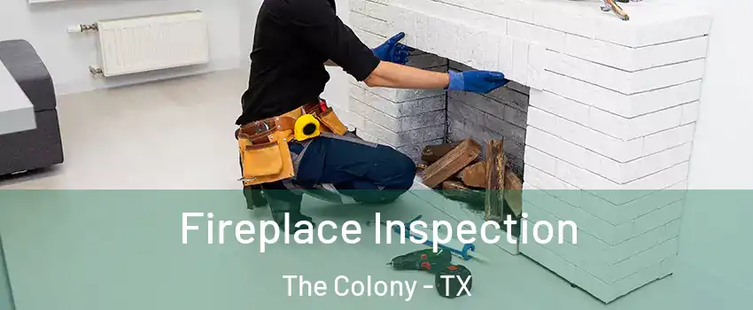  Fireplace Inspection The Colony - TX
