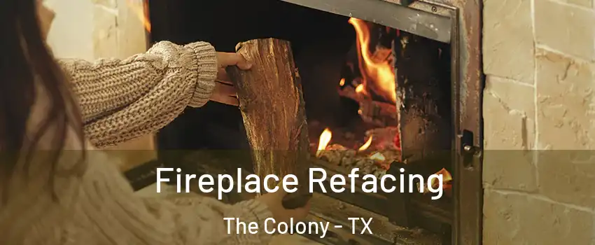  Fireplace Refacing The Colony - TX