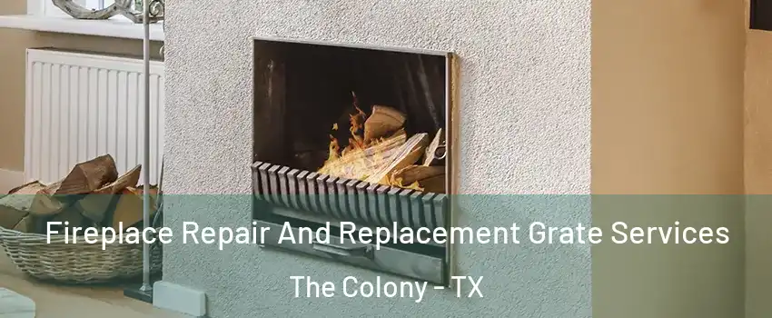  Fireplace Repair And Replacement Grate Services The Colony - TX