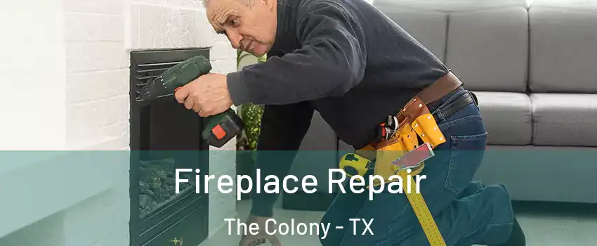  Fireplace Repair The Colony - TX