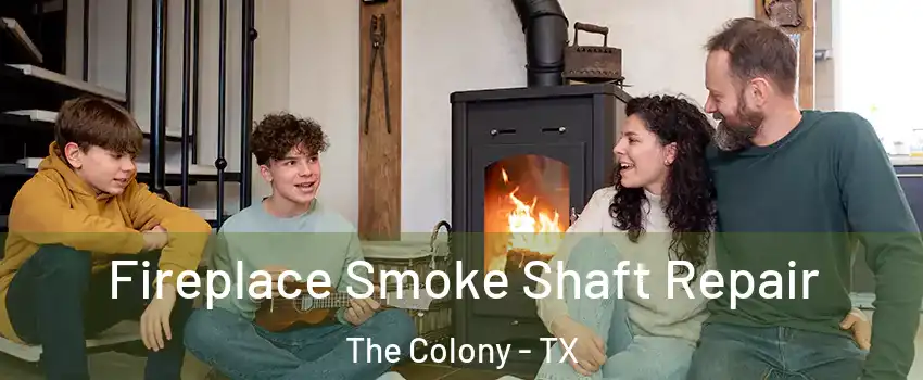  Fireplace Smoke Shaft Repair The Colony - TX