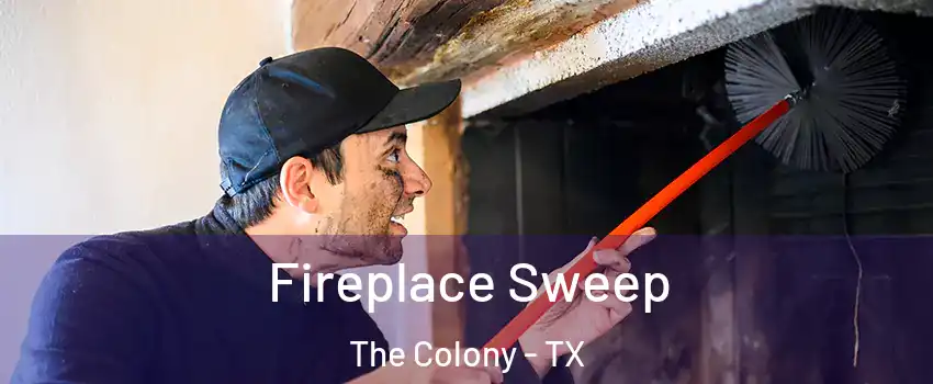  Fireplace Sweep The Colony - TX