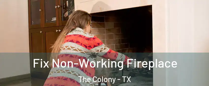  Fix Non-Working Fireplace The Colony - TX