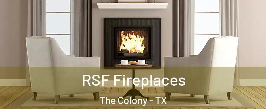  RSF Fireplaces The Colony - TX