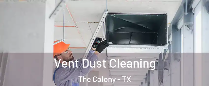  Vent Dust Cleaning The Colony - TX