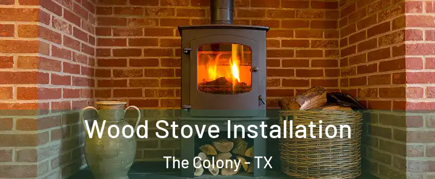  Wood Stove Installation The Colony - TX