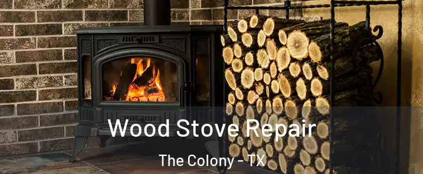  Wood Stove Repair The Colony - TX